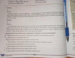 -
(11)
Rüzgârların, balıkların adlarını öğrendim
Nice cümlelerin altlarını çizdim
2. Gazeteci:
(1)
Oyuncu:
Senaryo, yönetmen, rol, oyun arkadaşlarım... Hepsi muhteşemdi. Her şey, hepimiz bir bütünüz bu dizide. Ekiple
tanışıp diziye başlayınca zaten ne kadar doğru bir yerde olduğumu anladım. Kimseyi ayıramıyorum, herkes işinde
o kadar iyi ki! Birbirimize görünmez iplerle bağlı gibiyiz. Böyle bir ekiple çalıştığım için kendimi çok şanslı hissed
yorum. İyi ki varlar!
Gazeteci:
-
----
be
Odaya vuran güneş
Bir çivi yazısı masada
Oyuncu:
Bu söyleyeceğim abartılı gelebilir ama oyun oynamak için dünyaya geldiğimi düşünüyorum. Yani yaradılışımın
sebebi bu gibi. Görevim bu gibi. Karakterler içinde kaybolmak en büyük keyfim. Oyun oynamak ve oynarken kay-
bolmak, hayattan kopmak kadar sevdiğim bir şey yok! İsteyip de olamadığın tüm kişileri, kişilikleri var edip ortaya
çıkarmak... Bana bundan daha çok haz veren bir şey yok şu hayatta!
Bu konuşmada boş bırakılan yerlere aşağıdakilerin hangisinde verilenler getirilmelidir?
A) (1) Bu dizide senaryoyu mu sevdin, canlandırdığın karakteri mi yoksa başka bir şeyi mi?
(H) Oyunculuk ne ifade ediyor senin için?
BX (1) Rol aldığın bir dizide ekip uyumu senin için önemli midir?
(II) Oynayacağın rolleri seçerken karakterin sana yakın olmasını önemsiyor musun?
C) (1) İyi bir ekiple çalışmak başarının sırrı mıdır sence?
(11) Bir karakteri canlandırırken onunla bütünleşir misin?
D) () Bu dizide yer almak senin için doğru bir karar mıydı?
(H) Şu hayatta en önemli görevin ne olduğunu düşünüyorsun?
7. Sınıf Türkçe
114
8690826425501
SUM
detayı a
3.
Bazı
Atatü
Güne
Defte
Rom
Den
Kıyli
Rom
Lon
Akc
Bu
kay
har
A)
B)
C)
(P