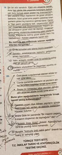 li
u
A
bir
ek
ANKARA YAYINCILIK
e-
-le
S-
19. Şiir bir söz sanatıdır. Etkili söz söyleme sanatı
Ama ben şiirde bile yaşamda karşılığını bulma-
yan kuru kuruya güzel sözleri hiç önemsemem.
Şiiri yazanın insan ilişkilerinin de güzel olmasını
beklerim. Sözü g