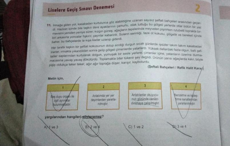 2
11. Irmağa giden yol, kasabadan kurtulunca göz alabildiğine uzanan sayısız şeftali bahçeleri arasından geçer-
di. Haziran içinde bile taşkın dere ayaklarının çamurlu, ıslak tuttuğu bu gölgeli yerlerde otlar bütün bir yaz
mevsimi yeniden yeniye sürer, kız