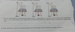 göre aşağıdaki soruları cevaplayınız.
100 g
SIVI
11
50 g
SIVI
HO
150 g
SIVI
1. Her bir düzenekteki sıvı kaynayıncaya kadar ısıtılıyor. 1. düzenekteki sıvı kaynarken termometrede 78°C gözlendiğine
göre, II ve III. düzenekteki sıvılar kaynarken termometrelerde gözlenecek değerlerle ilgili ne söylenebilir? Kısaca açıkla-
yınız.
2. Düzeneklerdeki sıvıların kaynamaya başlayıncaya kadar geçen süreleri fazladan aza doğru sıralayınız.