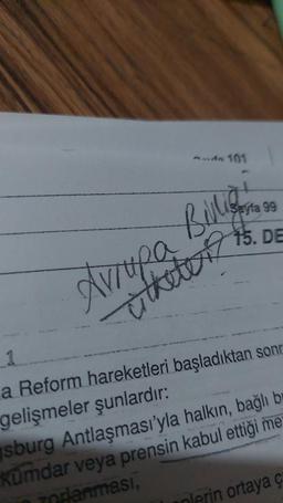 - 101
BU
Avrupa
uitketer
www
Sayfa 99
15. DE
www.
1
a Reform hareketleri başladıktan sonr
gelişmeler şunlardır:
sburg Antlaşması'yla halkın, bağlı b
Kümdar veya prensin kabul ettiği me
70rlanması,
nlerin ortaya ç