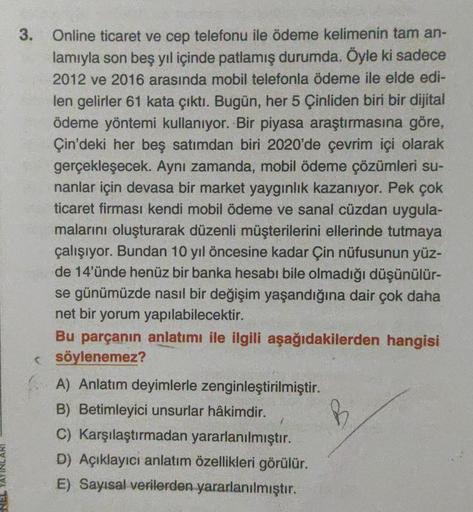 3.
Online ticaret ve cep telefonu ile ödeme kelimenin tam an-
lamıyla son beş yıl içinde patlamış durumda. Öyle ki sadece
2012 ve 2016 arasında mobil telefonla ödeme ile elde edi-
len gelirler 61 kata çıktı. Bugün, her 5 Çinliden biri bir dijital
ödeme yön