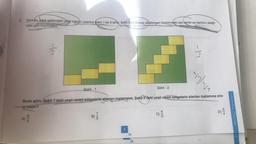 5. Serkan kare şeklindeki yeşil karton üzerine Şekil 1'de 3 tane, Şekil 2'de 5 tane dikdörtgen biçimindeki sarı renkli eş kartonu aşağı-
daki gibi koymuştur.
3/3
A) 5
Şekil - 1
Şekil - 2
Buna göre, Şekil 1'deki yeşil renkli bölgelerin alanları toplamının, Şekil 2'deki yeşil renkli bölgelerin alanları toplamına ora-
ni kaçtır?
3
4|3
-19
C)
-19/-19
4
Strateji Yayınları
S
