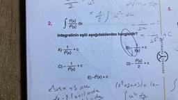 2.
A)
2
1²2(x)
C) -
f
f'(x)
f²(x)
integralinin eşiti aşağıdakilerden hangisidir?
dx
+ C
f²(x)
42
+ C
(2)
E) -f²(x) + c
x²+²x+3=4
du
differ= dy
2-(x+1)=du
u? du
B)-
D) -
=
+ C
f²(x)
2
BOF
+ C
2f²
(x²+2x+3) = (x=
Sul da
5.
+C
ORIJINAL YAYINLAR