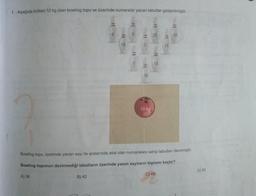 1. Aşağıda kütlesi 12 kg olan bowling topu ve üzerinde numaralar yazan labutlar gösterilmiştir.
40
6
B) 42
18
7
5
10
12 kg
25
15
L
11
20
Bowling topu, üzerinde yazan sayı ile aralarında asal olan numaralara sahip labutları devirmiştir.
Bowling topunun devirmediği labutların üzerinde yazan sayıların toplamı kaçtır?
A) 36
C) 48
D) 50