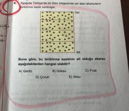 4.
Aşağıda Türkiye'de bir iklim bölgesinde yer alan akarsuların
biriktirme kesiti verilmiştir.
Üst
Alt
Buna göre, bu biriktirme kesitinin ait olduğu akarsu
aşağıdakilerden hangisi olabilir?
A) Gediz
B) Göksu
D) Çoruh
E) Aksu
C) Firat