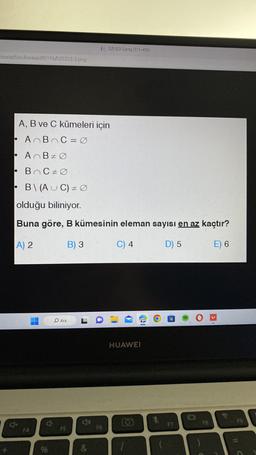 ploads/Soru Bankasi/8511 25323-2.png
A, B ve C kümeleri için
A B C = 0
ABO
● BC÷0
●
●
●
B\(AUC) = Ø
olduğu biliniyor.
Buna göre, B kümesinin eleman sayısı en az kaçtır?
A) 2
B) 3
C) 4
D) 5
E) 6
1
96
O Ara
F5
525323-2png (711×450)
17
F6
HUAWEI
O
"
F7
FB
→))
F9
D