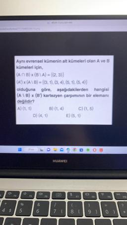 ads/Soru Bankas/77179/485246-10 png
4 $
Aynı evrensel kümenin alt kümeleri olan A ve B
kümeleri için,
(An B) x (B\A) = {(2,3)}
(A) x (A\B) = {(3, 1), (3, 4), (5, 1), (5,4)}
olduğuna göre, aşağıdakilerden hangisi
(A1B) x (B¹) kartezyen çarpımının bir elemanı
değildir?
A) (1, 1)
65
%
A
F5
14524-15.png (63-4
D) (4,1)
POL
2
&
6
B) (1,4)
F6
E) (5, 1)
HUAWEI
Wik
C) (1,5)
F7
1
(
7 8
D
FB
05
)
9 1 0}
IMK
F10