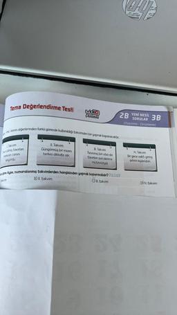 Tema Değerlendirme Testi
(video
Çözümlü
takvim
sekinin diğerlerinden farklı görevde kullanıldığı takvimden bir yaprak koparacaktır.
II. Takvim
Güngörmüş bir insanı
herkes dikkate alır.
Takvim
Chun bilmiş tavırları
herkesin canını
sikiyordu.
III. Takvim
Tanınmış biri olsa da
tavırları son derece
mütevazıydı.
na göre Ayşe, numaralanmış takvimlerden hangisinden yaprak koparmalıdır? (T.5.3.10)
B) II. takvim
C) III. takvim
30 Zokn
474
CHA
2B YENİ NESİL
SORULAR 3B
(Uygulama - Çözümleme)
302
IV. Takvim
Bir gece vakti girmiş
şehrin kıyısından.
D) IV. takvim