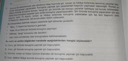 7. Samsun'da düzenlenecek olan dördüncü kitap fuarında şiir, roman ve hikâye türlerinde tanınmış yazarlar tara-
fından konuşmalar yapılacaktır. Konuşma yapmak için yazarlardan başvuru yapmaları istenmiştir. Roman ve
hikâye türünde konuşma konusu "sevgi"dir, şiir türünde ise konuyu yazarlar belirleyip üst kurula bildirecektir.
Daha önce konuşma yapanlar aynı türde konuşma yapamayacaktır. Şiir türünde konuşma yapacaklar için son
başvuru tarihi 10 Kasım, roman ve hikâye türlerinde konuşma yapacaklar için ise son başvuru tarihi
15 Kasım'dır. Başvurular, üst kurula elden teslim edilecektir.
Bu konuşmalara katılmak isteyen yazarlarla ilgili bilinenler şunlardır:
Banu, 11 Kasım'da Samsun'a gelmiştir.
Kaan, iki yıl önce şiir türünde konuşma yapmıştır.
Mehmet, "sevgi" konusunu ele alacaktır.
D)
Ayşe, konu sınırlaması olan konuşmalara katılmamaktadır.
Bu metin ve verilen bilgilerden hareketle aşağıdakilerden hangisi söylenebilir?
(A) Banu, şiir türünde konuşma yapmak için başvurabilir.
B) Kaan, şiir türünde konuşma yapmak için başvurabilir.
C) Mehmet, roman ve hikâye türünün ikisinden de konuşma yapmak için başvurabilir.
D) Ayşe, sadece hikâye türünde konuşma yapmak için başvurabilir.
