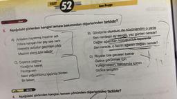 Zor
TEST
C) Dışarıya yağmur
Yüreğime hasret
Fikrime sen
52
3. Aşağıdaki şiirlerden hangisi teması bakımından diğerlerinden farklıdır?
A) Anladım hayatmış mazinin adı
Yıllara karışan her şey ses verir
Hasretle doludur geçmişin yâdı
Mazinin elemi bile tatlıdır
Orta
Nasıl yağıyorsunuz üçünüz birden
Bir bilsen
Ana Duygu
B) Gönlümle oturdum da hüzünlendim o yerde
Sen nerdesin ey sevgili, yaz günleri nerede?
Dağlar ağarırken konusurduk tepelerde
Sen nerede, o fecrin ağaran dağları nerede?
D) Rüyalar bile geceleri bekler
Gizlice görünmek için
saklısında içimin
Yüreğimdesin,
Gizlice sevgilim
C
4. Aşağıdaki şiirlerden hangisi, teması yönünden diğerlerinden farklıdır?
{y