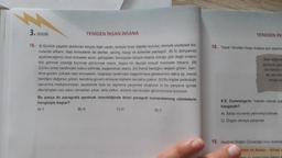 YENİDEN İNSAN İNSANA
16. (1) Günlük yaşamı dolduran birçok ilişki vardır; kimiyle ticari ilişkiler kurulur, kimiyle yüzeysel ko-
nularda laflanır, bazı kimselerle de dertler, sevinç, kaygı ve özlemler paylaşılır. (II) Iç dünyamızı
açabileceğimiz dost kimseler azdır; görüşülen, konuşulan birçok insana olduğu gibi değil onların
bizi görmek istediği biçimde görünmek isteriz, başka bir deyişle sosyal maskeler takarız. (III)
Çünkü onlar tarafından kabul edilmek, beğenilmek isteriz. (IV) Kendi benliğini değerli gören, ken-
dine güveni yüksek olan kimselerin, başkaları tarafından beğenilmeye gereksinimi daha az, kendi
benliğini değersiz gören, kendine güveni olmayan kişilerin ise daha çoktur. (V) Bu kişiler psikolojik
savunma mekanizmaları sayesinde öyle bir algılama çerçevesi oluşturur ki bu çerçeve içinde
davranışları can sıkıcı olmaktan çıkar; akla yatkın, anlamlı davranışlar görünümüne bürünür.
DENEME
Bu parça iki paragrafa ayrılmak istenildiğinde ikinci paragraf numaralanmış cümlelerin
hangisiyle başlar?
A) II
B) III
C) IV
D) V
YENİDEN IN:
18. Yazar Yeniden Insan Insana adlı eserina
Seni diğerlen
gücüyle gec
da kendin c
en zor sav
savaş ba
E.E. Cummings'in "kendin olarak kal
hangisidir?
A) Sahip olunanla yetinmeyi bilmek
C) Özgün olmaya çalışmak
19. Aşağıda Doğan Cüceloğlu'nun önerdig
niam ve Amacı- Alfred A