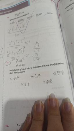 SLÜ SAYILAR
1
1
10.
1
12348
20
işleminin sonucu kaçtır?
A) 200
B) 208
(29³3)
+82 +96
11.
20
2(22)
242
3x = 75
12.
C) 216
9
2 +96
X-2
D) 3=22
3-X
A=3
D) 224
16
7
Z
112
5% = 0,072
olduğuna göre, y'nin x türünden ifadesi aşağıdakiler-
den hangisidir?
A) 7-3x
B)
96
Lof
E) 256
7-2x
x+1
x + 3
E) 2-5x
C) 2x-30
X-7
olduğuna
17
A)-72