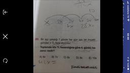 [←
×
Q
2x 3x 4x Sx bx
7x
28 x =
20. Bir işçi çalıştığı 7 günde her gün için bir önceki
günden x TL fazla alıyordur.
gh Toplamda 42x TL kazandığına göre 4. günkü ka-
zancı nedir?
A) 6x A (B) 7x C) 8x D) 9x E) 10x
uzy=
Şimdi telafi vakti
Tali Edilenl
.vodafone TR
02:40
99% L