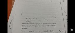 2.
29.12
x² – 3xy + y² = relig
x - y = 2
y=2
denklem sistemini sağlayan (x, y) ikililerinin koordinat
düzleminde belirttiği noktaların arasındaki uzaklık kaç
birimdir?
A) 8
B) 6√2 C) 13 D) 6√3 E) 15
24
6.
de
g
O