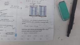 tina Gıkmış
Box
1600x
327 °C deki ortalama hızı-
>J
25 °C deki ortalama hizi-
udur?
ama kinetik enerjisi oda
süktür.
||
12 katına
GIKMIş hız
4-D
E) I, II ve III
C). Yalnız III
5-D
C
30°
VIP Yayınları
6-A
11.
ideal
piston
7-E
(₂
PC13 (9)
8-D
4V, T
Wogni
Dış basıncın 1 atm olduğu bir ortamda bulunan şe-
kildeki sistemde sabit sıcaklıkta K musluğu açıldı-
ğında,
1 atm Cl₂(g)
PCI3(g) + Cl₂(g) → PC15(g)
tepkimesi tam verimle gerçekleştiğine göre ideal
pistonlu kabın son hacmi kaç V olur?
(V: Hacim, T: Mutlak sıcaklık)
A) 1
B) 1,5
C) 2
9-C
2V, T
D) 3
10-C
E) 4
11-C
TIG-PRO 07 JAPAN