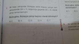 2 Bir koşu yarışında Süreyya isimli koşucu yarışın son
saniyesinde (3n+1), koşucuyu geçerek (2n + 3). olarak
yarışı tamamlamıştır.
Buna göre, Süreyya yanışı kaçıncı olarak bitirmiştir?
A) 2
B) 4
C) 5
D) 6
E) 7
KafeDengi
lasinin tamamini sü
Buna göre, tarlan
sürülmüştür?
A) 1.
B) 2.
6. Bir şehirler ar
arasındaki yo
B arasindaki