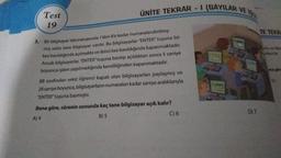 Test
19
ÜNİTE TEKRAR - 1 (SAYILAR VE BU
3. Bir bilgisayar laboratuarında 1'den 8'e kadar numaralandırılmış-
mış sekiz tane bilgisayar vardır. Bu bilgisayarlar "ENTER" tuşuna bir
kez basıldığında açılmakta ve ikinci kez basıldığında kapanmaktadır.
Ancak bilgisayarlar, "ENTER" tuşuna basılıp açıldıktan sonra 5 saniye
boyunca işlem yapılmadığında kendiliğinden kapanmaktadır.
8B sınıfından sekiz öğrenci kapalı olan bilgisayarları paylaşmış ve
28 saniye boyunca, bilgisayarların numaraları kadar saniye aralıklarıyla
"ENTER" tuşuna basmıştır.
Buna göre, sürenin sonunda kaç tane bilgisayar açık kalır?
A) 4
B) 5
C) 6
10
D) 7
TE TEKR
eniz ve Mav
alıyorlar.
una gör
53