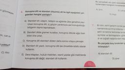 n görmeyen
lik, can si-
i yoktur?
C) Alici
3. Konuşma dili ve standart (ölçünlü) dil ile ilgili aşağıdaki yar-
gilardan hangisi yanlıştır?
A) Standart dil; ulaşım, iletişim ve eğitimle ülke geneline yayı-
lirken konuşma dili, iç göçün yardımıyla asıl konuşulduğu
bölgenin dışına taşmaktadır.
B) Standart dilde gramer kuralları, konuşma dilinde ağız özel-
likleri öne çıkar.
C) Konuşma dili standart dilden daha sonra ortaya çıkmıştır.
D) Standart dil yazılı, konuşma dili ise öncelikle sözlü olarak
kullanılır.
E) Ders kitapları, hukuk metinleri, resmî yazılar gibi metinlerde
konuşma dili değil, standart dil kullanılır.
19
Bu parçadaki altı çizili sözcükler
türlerinden hangisini örneklendin
A) Şive
D) Argo
B) Lehçe
7. Bir dilin, tarihî gelişimi içinde yaz
nemlerinde ayrılmış kollarına ---
şekil ve kelime farklılıkları anlas
ayrılıklar ve farklılaşmalar gös
si ve coğrafi nedenlerden kay
Bu parçada boş bırakılan y
tirilmelidir?
A) standart dil
D) şive