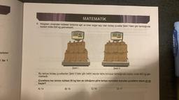 Fadeler
ile 1
MATEMATİK
7. Kilogram cinsinden kütleleri birbirine eşit ve birer doğal sayı olan özdeş çuvallar Şekil l'deki gibi tartıldığında
toplam kütle 550 kg gelmektedir.
550 KG
Şekil 1
Şekil II
Bu tartıya özdeş çuvallardan Şekil Il'deki gibi belirli sayıda daha konulup tartıldığında toplam kütle 900 kg gel-
mektedir.
B) 15
900 KG
Çuvalların her birinin kütlesi 30 kg'dan az olduğuna göre tartıya sonradan konulan çuvalların sayısı en az
kaçtır?
A) 14
C) 16
D) 17
Serve DEEP