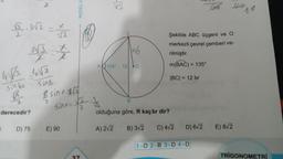 √2.3√2 = √2
sin 60
B
derecedir?
Y
413 4√2
4√3
sinx
& sin + √2
E
sinxy
MODEL Y
D) 75 E) 90
2
A135° 12
-1/2
R6
B
olduğuna göre, R kaç br dir?
A) 2√2
To 10
Şekilde ABC üçgeni ve O
merkezli çevrel çemberi ve-
rilmiştir.
m(BAC) = 135°
|BC| = 12 br
B) 3√2 C) 4√2 D) 6√2 E) 8√2
1-D 2-B 3-D 4-D
TRIGONOMETRI