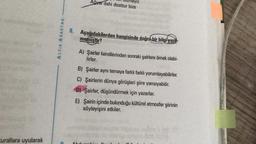 curallara uyularak
ALTIN ANAHTAR
yız
Ağyar dahi dosttur bize
memiştir?
8. Aşağıdakilerden hangisinde doğru bir bilgi veri
lirler.
A) Şairler kendilerinden sonraki şairlere ömek olabi-
B) Şairler aynı temaya farklı farklı yorumlayabilirler.
C) Şairlerin dünya görüşleri şiire yansıyabilir.
D) Şairler, düşündürmek için yazarlar.
E) Şairin içinde bulunduğu kültürel atmosfer şiirinin
söyleyişini etkiler.