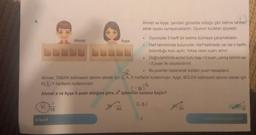 4.
• Oyuncular 5 harfli bir kelime bulmaya çalışmaktadır.
Harf tahmininde bulunurlar. Harf kelimede var ise o harfin
bulunduğu kutu açılır. Yoksa ceza puanı alınır.
Doğru tahminle açılan kutu başı +2 puan, yanlış tahmin ise
-3 puan ile cezalandırılır.
£
Bu puanlar toplanarak toplam puan hesaplanır.
Ahmet; TABAN kelimesini tahmin etmek için Ç, A, K harflerini kullanmıştır. Ayşe; BÖLEN kelimesini tahmin etmek için
REY harflerini kullanmıştır.
'A)
8.Sınıf
Ahmet
1
16
Ahmet a ve Ayşe b puan aldığına göre, a işleminin sonucu kaçtır?
54
Ayşe
B
Ahmet ve Ayşe, yandaki görselde olduğu gibi kelime tahmin
etme oyunu oynayacaklardır. Oyunun kuralları şöyledir;
64
(-9)
(-2)
4
64
1
16
www.idolyayinlari.com