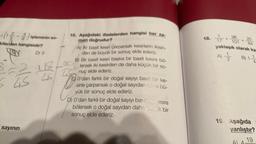 +(1-2) işleminin so-
kilerden hangisidir?
D) 3
aly
sayının
LE
15. Aşağıdaki ifadelerden hangisi her za-
man doğrudur?
A) iki basit kesri çarparsak kesirlerin ikisin-
den de büyük bir sonuç elde ederiz.
B) Bir basit kesri başka bir basit kesre bö-
lersek iki kesirden de daha küçük bir so-
nuç elde ederiz.
O'dan farklı bir doğal sayıyı basit bir ke-
sirle çarparsak o doğal sayıdan daha bü-
yük bir sonuç elde ederiz.
D) O'dan farklı bir doğal sayıyı basit kesre
bölersek o doğal sayıdan daha boyuk bir
sonuç elde ederiz.
96
8. 17+101
18.
20
38
yaklaşık olarak ka
A) 2/2 B) 1-1/
19. Aşağıda
yanlıştır?
19