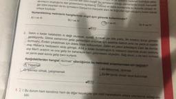 akımların oluştuğuna dair gözlemlerini açıklamış. Celcius ve daha sonrasında bu konuda çalışan di-
adlı bilim insani, bu işımaların olduğu zamanlarda büyük manyetik
Işıkların nedenini bulmaya çalış-
ğer bilim insanları da bu işımaların Dünya'nın manyetik alanı ile doğrudan ilgili olduğunu kesin olarak
ortaya koydular.
Numaralanmış metinlerin hangilerinde virgül aynı görevde kullanılmıştır?
A) I ve III
B) I ve IV
Il ve III
SON VITO)
YAYINLAR
D) Il ve IV
2. Salon o kadar kalabalıktı ki değil oturacak, ayakta duracak yer bile yoktu. Bir fırsatını bulup gitmem
gerekiyordu. Gitme zamanının gelip gelmediğini anlamak için saatime baktım ama ne yazık ki saatim
durmuştu. Evden çıkabilmek için âdeta fırsat kolluyordum. Zaten en yakın arkadaşım Cem de durma-
mış, Hakan'a hediyesini verip gitmişti. Artık o kadar bunalmıştım ki masanın üzerinde duran telefonu
alıp Mert'i aradım ve ona gelip bir bahaneyle beni götürmesini söyledim. Sağ olsun, o da beni kırmadı
ve yarım saat sonra gelip beni kurtardı.
Aşağıdakilerden hangisi "durmak" sözcüğünün bu metindeki anlamlarından biri değildir?
(A) Yaşamak
LB) Beklemek, dikilmek
işlemez olmak, çalışmamak
LD) Bir yerde olmak veya bulunmak
Son Uira)
YAYINLARI
3.2 1. Bu durum hem kendimiz hem de diğer kayakçılar için riskli hareketlerin ortaya çıkmasına sebep ola-
bilir.