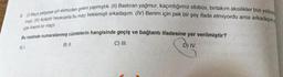 6 (1) Maça yetişmek için elimizden geleni yapmıştık. (II) Bastıran yağmur, kaçırdığımız otobüs, birtakım aksilikler bizi yıldıran
msh (1) Aylardir heyecanla bu maçı beklemişti arkadaşım. (IV) Benim için pek bir şey ifade etmiyordu ama arkadaşım
çok önemli bir maçt
Bu metinde numaralanmış cümlelerin hangisinde geçiş ve bağlantı ifadesine yer verilmiştir?
A) L
B) II.
C) III.
D) IV.