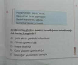 3.
Hanginiz bilir, benim kadar,
Karpuzdan fener yapmasını;
Sedefli hançerler, üstüne,
Gülcemal resmi çizmesini
Bu dizelerde görülen anlatım bozukluğunun sebebi aşağı-
dakilerden hangisidir?
A) lyelik ekinin gereksiz kullanılması
B) Fiilimsi uyumsuzluğu
C) Nesne eksikliği
D) Özne-yüklem uyumsuzluğu
E) Sözcüğün yapısındaki yanlışlık
PALME
YAYINEVİ