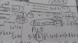 si kaçtır O
mi kaçtır,
Olamı kaçtır
2 dir?
ve III
16=1
C) Yalnız III
a=2
C70
2x²+b
+bx+c
10.
(x25x-8
P(x-1)=x² + 3x - 2
P(x + 1) = x² + mx + n
5x15-8
olduğuna göre m-n farkının değeri kaçtır?
A) 2
B) 1
C) 0
D)-1
VE
P(x) = ax ² + bx+²m=52²-2x+1) 715x
P(x-1)
3+20 5-342) (₁²-2x+1)-a + (x-1.b + c
C
E)-2
J
b=52
C=-8