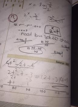 t galataos sab
galasat: galata yss sa
24
galata/yös
12.
atayös sat
-D
2+
24
++
sat c
Os sat
A) log3
yös 6 = 0
nasıl bu sokide yazdık
3
log, 2
3at gal yös sat. galata
2
ta/yös sat-gálat sat
4+²/2+-6
2
vosaln2
D) In3 - In2
galatasat galatayo
vos sal
9-B
B)
Vahe sat
-3 =
In2
X
2=t
Salata yös sat
(2)
10-D
galata yöss
vös sagata)
vös-sat galvös Se
lata yös s
C) In2-163
Ing
Sakarya-2021
ga
12-D
vos satyou