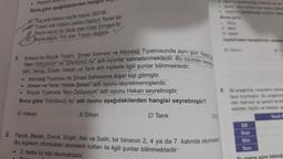 • Peyami Sala
Buna göre aşağıdakilerden hangisi Ju
2. Ankara'da Büyük Tiyatro, Şinasi Sahnesi ve Altındağ Tiyatrosunda aynı gün ka
"Ben Ödüyorum" ve "Dördüncü Ay" adlı oyunlar sahnelenmektedir. Bu oyunları sey
sen, Serap, Erkan, Hakan ve Tarık adlı kişilerle ilgili şunlar bilinmektedir:
.
Altındağ Tiyatrosu ile Şinasi Sahnesine ikişer kişi gitmiştir.
• Ahsen ve Tarık, "Akide Şekeri" adlı oyunu seyretmemişlerdir.
Büyük Tiyatroda "Ben Ödüyorum" adlı oyunu Hakan seyretmiştir.
Buna göre "Dördüncü Ay" adlı oyunu aşağıdakilerden hangisi seyretmiştir?
B) Erkan
C) Tarık
B
•
Tuş adlı kitabın sayfa sayısı 362'dir.
Tirpan adlı kitabın yazarı Haldun Taner'dir.
Sayfa sayısı en fazla olan kitap Şimşek'tir.
D) Sayfa sayısı 104 olan Tırpan değildir. V
A) Hakan
DIS
3. Faruk, Beren, Doruk, Engin, Aslı ve Salih; bir binanın 2, 4 ya da 7. katında oturmak
Bu kişilerin oturdukları dairelerin katları ile ilgili şunlar bilinmektedir:
2. katta üç kişi oturmaktadır.
kulbin en az
arak hem kadin futbol
Div
5. Bir arahma, insaniann kahve
taya koymuştur. Bu araghima
nen kahveyi az pekari ferch
edenler içlü ve hesaple, pe
Tercih E
Onur
Ekin
Duru
etne göre tabloda