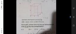 VOLTE 76
19:19 ¹
8
B
20².0
D
Şekildeki dikdörtgenler prizmasında
[AB = 2|CD| = 8 cm ve |BC| = 6 cm dir.
Buna göre, prizma içine hiç boş yer kalmayacak şe-
kilde en az kaç küp yerleştirilebilir?
A) 2
B) 4
C) 10
D) 24 E) 192
3.2.2
: x