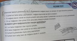 Ülkemizde faaliyet gösteren A, B, C, D şirketlerinin mağaza sayısı ve satışları ile ilgili bilinenler şunlardır:
KAZANIM TESTİ
¹ A, B, C, D) sin
• A şirketi en fazla satışı yapmaktadır, mağaza sayısında ise ikinci sıradadır.
• B mağaza sayısı olarak en büyük şirkettir ama satış olarak C şirketinden sonraki bir sırada gelmektedir.
• En az mağazası olan şirket D'dir ama satış olarak bir şirketin önündedir.
Bu bilgilere göre aşağıdakilerden hangisi söylenemez?
AHH
A) C, en fazla mağazası olan üçüncü şirkettir.
B) En fazla mağazası olan şirket en az satışı yapmaktadır.
C) D şirketi B şirketinden fazla satış yapmaktadır.
D) D şirketi hem satış hem de mağaza olarak 3. sıradadır.
