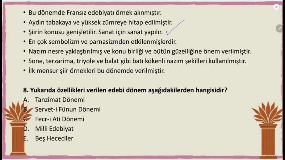 ●
●
Aydın tabakaya ve yüksek zümreye hitap edilmiştir.
Şiirin konusu genişletilir. Sanat için sanat yapılır.
• En çok sembolizm ve parnasizmden etkilenmişlerdir.
• Nazım nesre yaklaştırılmış ve konu birliği ve bütün güzelliğine önem verilmiştir.
Sone, terz