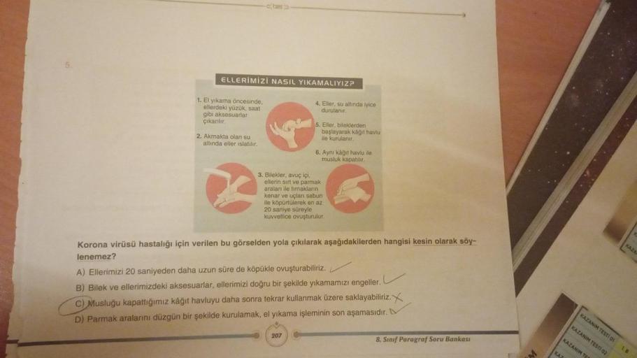 ELLERİMİZİ NASIL YIKAMALIYIZ?
1. El yıkama öncesinde,
ellerdeki yüzük, saat
gibi aksesuarlar
çıkarılır.
2. Akmakta olan su
altında eller ıslatılır.
4. Eller, su altında iyice
durulanır.
5. Eller, bileklerden
başlayarak kâğıt havlu
ile kurulanır.
6. Aynı kâ