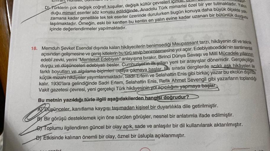 Emman, Ronal, su
D) Türklerin çok değişik coğrafi koşullar, değişik kültür çevreleri içinde
zamana kadar genellikle tek tek eserler üzerinde durulurken bugün konuya daha büyük ölçekte yak-
duğu mimari eserler söz konusu edildiğinde, Anadolu Türk mimarisi ö