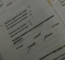 rkü
D) Mani
a
6
11. Képrádén geçerken köprd yikildi!
Üç yüz atlı birden suya döküldü
Nice gelinlerin boynu büküldü q
Kızılırmak nittin allı gelini a
Nasıl aldın alli pullu gelini
A) Koşuk
B) Semai
LİMİ
D) Vareagi
C) Türkü
Destan
Bu dizeler aşağıdaki nazım biçimlerinden hangisinden
alınmıştır?
Gün
Ber
hangisinde bir bilgi yanlışı va
nanis ve heyec