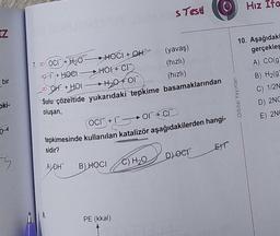 [Z
bir
pki-
0-4
S
HOCI + OH
7. 00 OCI + H₂O
T+HOCI-
HOI CI
OH + HOIH₂001
Sulu çözeltide yukarıdaki tepkime basamaklarından
oluşan,
sidir?
ALOH B) HOCI
8.
(OCT+OF+CD
tepkimesinde kullanılan katalizör aşağıdakilerden hangi-
s Test
PE (kkal)
(yavaş)
(hızlı)
(hızlı)
C) H₂O
D) OCT
LET
Hız Ifa
10. Aşağıdaki
gerçekles
Orbital Yayınları
A) CO(g)
B) H2(g)
C) 1/2N
D) 2NC
E) 2NC