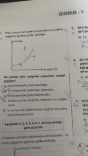 ÇÖZÜNÜRLÜK - 11
Bu grafige göre aşağıdaki yargılardan hangial
LALdbygh
La Snoktasnakce apn doymuştur.
tasındaki poret doymamphr
LOG
D) Kusece yurde dergimin arasında aci
wardr
Eb noktas nda coceli kararsiz olup bir süre sonra
Aşağıdaki 2, 3, 4, 5, 6 ve 7.