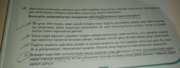 12. Betimleyici anlatımda varlıkların ayırt edici nitelikleri okuyucunun zihninde canlandinlir. Olay örgüsüne
yer verilmeksizin birtakım ayrıntılarla okuyucuya izlenim kazandırılır.
Buna göre aşağıdakilerden hangisinde betimleyici anlatıma başvurulmuştur?
Bir grup bilim insanı, artan plastik kirliliğine karşı doğada çözünebilen plastik üretti. Bilim insanlar
bu çalışmada, deniz yosunuyla beslenebilen bir çeşit mikroorganizma kullandı. Ancak bu plastik
henüz üretim aşamasına gelmedi.
Ihtiyar söğüt ağacının yaprakları rüzgârın etkisiyle dökülmüştü. Mehmet Efendi, kuru yapraklan süpürür-
ken kaldırımın kenarına bir araba yaklaştı. Arabadan inen bir genç, elindeki kâğıtta yazan adresi sordu.
Dağınık saçlarını sağ eliyle düzeltti ve aynada kendisine son kez baktıktan sonra içeri girdi. Bu, onun
ilk iş görüşmesiydi. Heyecandan bacakları titriyordu ama heyecanını belli etmemeye çalışıyordu.
D) Sokağın başından sonuna kadar beyaz badanalı evler görünüyor. Evlerin pencerelerindeki
malar maviye boyanmış ve her pencerenin önünde mutlaka birkaç saksı duruyor. Arada bir bülbül
sesleri geliyor.
doğra-