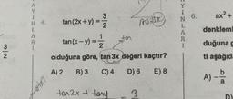 3
2
A
I
L
R
I
245
313132
tan (2x + y) =
tan(x - y) = -1/2
olduğuna göre, tan 3x
A) 2 B) 3 C) 4
ton2x + tory
stoj
değeri kaçtır?
D) 6
E) 8
180=1X
3
Y
I
N
L
A
R
I
ax² +
denklemi
duğuna g
ti aşağıda
A) - b
a
D)