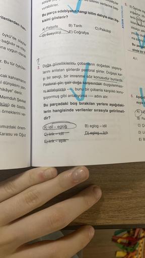 rilenlerden
han-
öykü"de
olaylar
bağlıdır
ina uygun olarak
ve olay-
z. Bu tür öyküler-
cak kahramanın
I dünyasını yan-
hikâye" denir.
Memduh Şevket
küsü de özellik-
örneklerini ver-
Cımızdaki önem-
Karasu ve Oğuz
sosya
vurabilirler.
CON
Bu parça edebiyatın