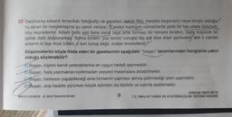 20. Danimarka kökenli Amerikalı fotoğrafçı ve gazeteci Jakob Riis, mesleki başarısını neye borçlu olduğu
nu soran bir meslektaşina şu yanıtı veriyor: "Çaresiz kaldığım zamanlarda gidip bir taş ustası bulurum,
onu seyrederim. Adam belki yüz kere vurur taşa ama kırmayı bir kenara bırakın, taştą küçücük bir
çatlak dahi oluşturamaz. Sonra birden, yüz birinci vuruşta taş pat diye ikiye ayrılıverir/İşte o zaman
anlarım ki taşı ikiye bölen; o son vuruş değil, ondan öncekilerdir.
Düşüncelerini böyle ifade eden bir gazetecinin aşağıdaki "başarı" tanımlarından hangisine yakın
olduğu söylenebilir?
A) Başarı, kişinin kendi yeteneklerine en uygun hedefi seçmesidir.
B) Başarı, hata yapmaktan korkmadan yepyeni maceralara atılabilmektir.
CBaşarı, herkesin yapabileceği ama kimsenin yapmayı aklına getirmediği işleri yapmaktır.
D)Başarı, ana hedefe yürürken küçük adımları da titizlikle ve sabırla atabilmektir.
BKR-21220803-8. Sınıf Deneme Sınavı
9
TÜRKÇE TESTİ BİTTİ.
T.C. İNKILAP TARİHİ VE ATATÜRKÇÜLÜK TESTİNE GEÇİNİZ.