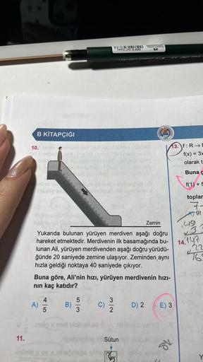 B KİTAPÇIĞI
10. texte einth)
el nebuv
mhib
1)
9
4
5
A)
8T
5
3
mero x neli ulob
11.
2010 y ev
B)
HIND
hibet
OG VEL
ved nel2A icines x86M
fel camp
Bhout textie sbriegam ua
hatoumt tid nais pris: 0
C)
811
Yukarıda bulunan yürüyen merdiven aşağı doğru
hareket 