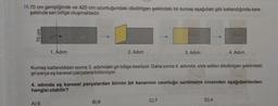 16.70 cm genişliğinde ve 420 cm uzunluğundaki dikdörtgen şeklindeki bir kumaş aşağıdaki gibi katlandığında kare
şeklinde sarı bölge oluşmaktadır.
70 cm
1. Adım
A) 9
2. Adım
Kumaş katlandıktan sonra 3. adımdaki gri bölge kesiliyor. Daha sonra 4. adımda, elde edilen dikdörtgen şeklindeki
gri parça eş karesel parçalara bölünüyor.
B) 8
3. Adım
4. adımda eş karesel parçalardan birinin bir kenarının uzunluğu santimetre cinsinden aşağıdakilerden
hangisi olabilir?
C) 7
4. Adım
D) 4