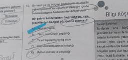 angisinin gelişme
rlik gösterir?
B) Aksaray
D) Bayburt
en hangileri hem
Bir?
Smart
12. Bir kenti ya da bolgeyi çevreleyen ve onunla
yakın ekonomik ve toplumsal etkileşim içinde
bulunan bölgeye hinderiant (art bölge) denir.
Bir şehrin hinderlantını belirlemede, aşa-
ğıdakilerden hangisi göz önüne alınmaz?
A) Jeolojik yapısı
B) Tarım ürünlerinin çeşitliliği
Ticari ilişkilerin yayılış alanı
D) Ulaşım olanaklarının kolaylığı
E) Maden miktarı ve çeşitliliği
Bilgi Köşe
Ticare! Sehirleri
Türkiye'de orta
orla büyü
şehirlerin bir kısmı ile bi
hirlerin tamamına yakın
şehridir. İşlek ulaşım
kavşak noktasında bulun
bölgeleri geniş olan baz
rimiz, ticari faaliyetler s
hiuk galisme adeta