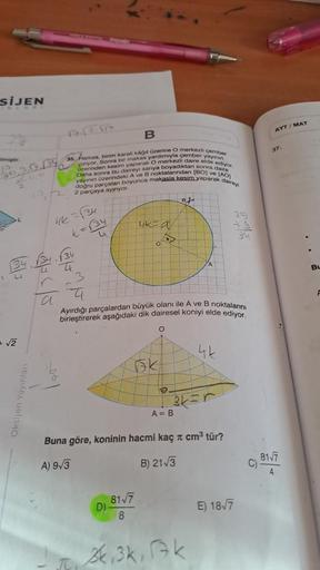 SİJEN
2
= √2
4
42=134
k=√34
4
a
35, Hamza, birim kareli kağıt üzerine O merkezli çember
Sonra bir makas yardımıyla çember
yayının
erinden kesim yaparak O merkezli daire eide
Daha sonra bu daireyi sanıya boyadıktan sonra dair
2
doğru parçalan boyunvelsan ([